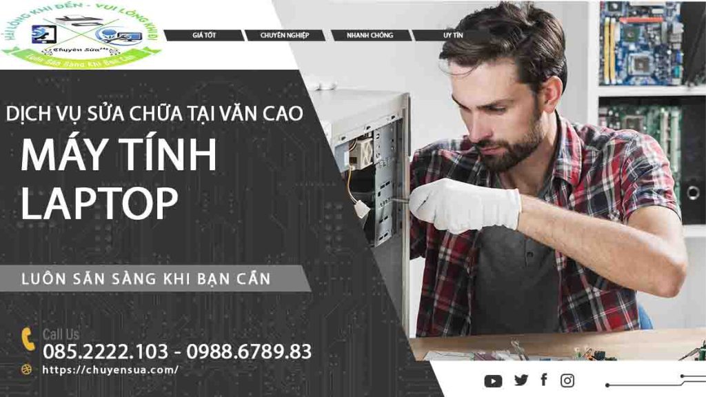 Sửa máy tính tại nhà Văn Cao. sửa laptop tại nhà Văn Cao